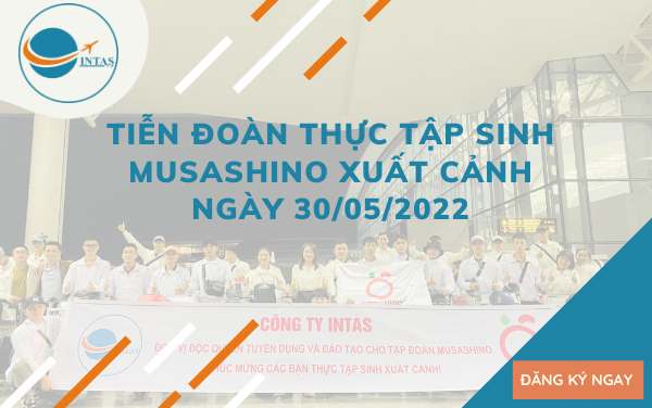 Tiễn đoàn Thực tập sinh Musashino xuất cảnh ngày 30/05/2022