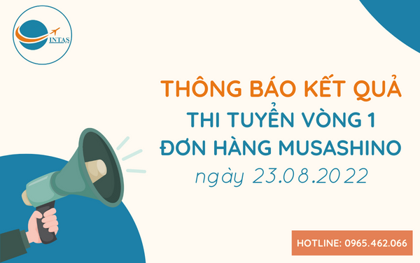 Thông báo kết quả thi tuyển vòng 1 đơn hàng Musashino ngày 23.8.2022