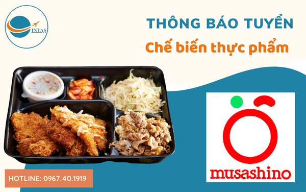 Thông báo tuyển dụng đơn hàng Chế biến thực phẩm MUSASHINO INT6HN